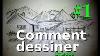 Comment Dessiner Episode 1 Mat Riel Paysages Perspective